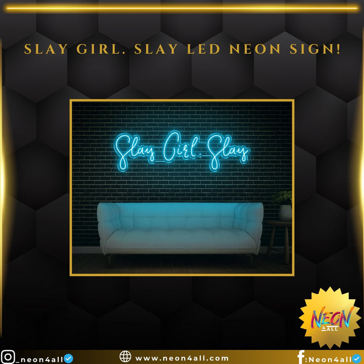 Slay Girl. Slay LED Neon Sign!