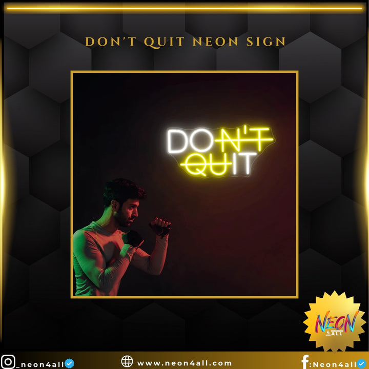 Don't Quit Neon Sign