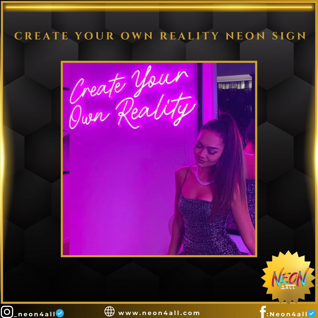 Create your own Reality neon sign