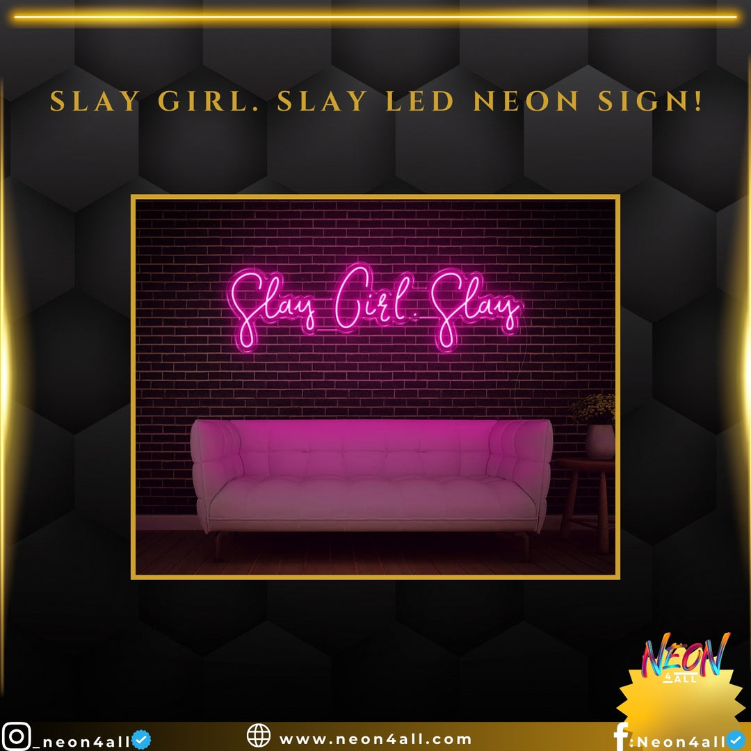 Slay Girl. Slay LED Neon Sign!