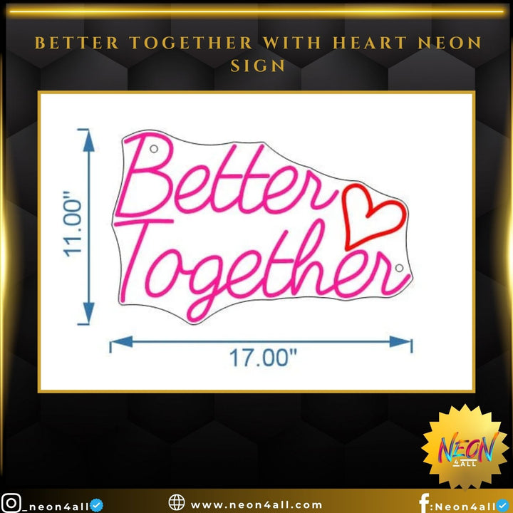 Better Together With Heart Neon Sign