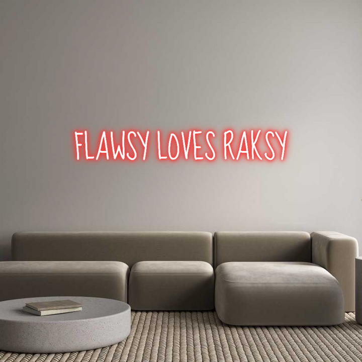 Custom Neon: FLAWSY LOVES ...