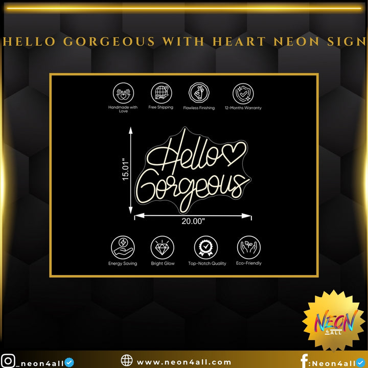 Hello Gorgeous With Heart Neon Sign