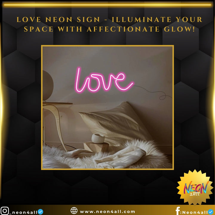 Love Neon Sign - Illuminate Your Space with Affectionate Glow!