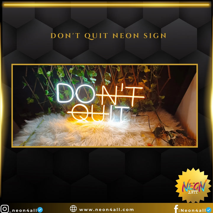 Don't Quit Neon Sign