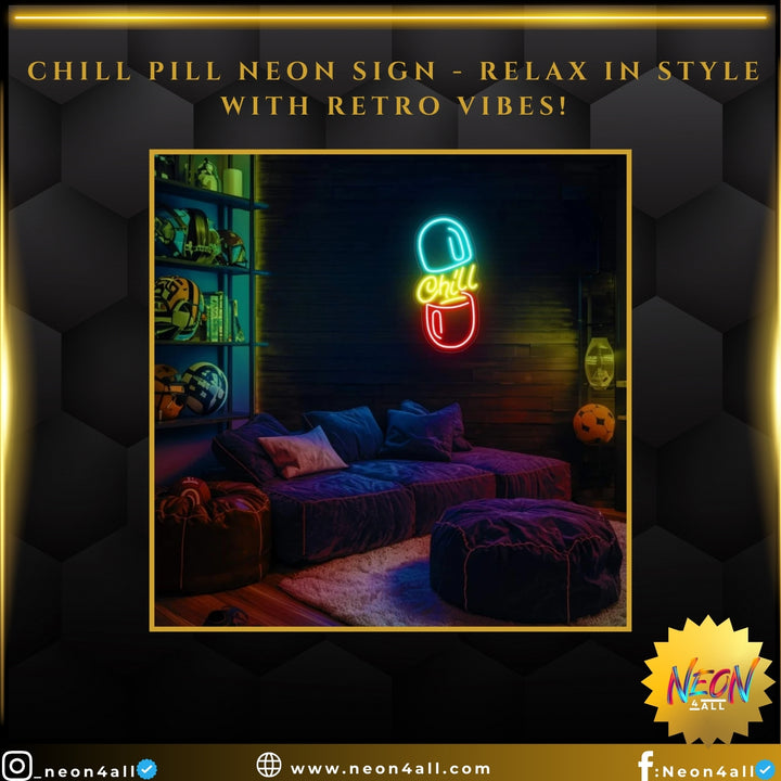 Chill Pill Neon Sign - Relax in Style with Retro Vibes!