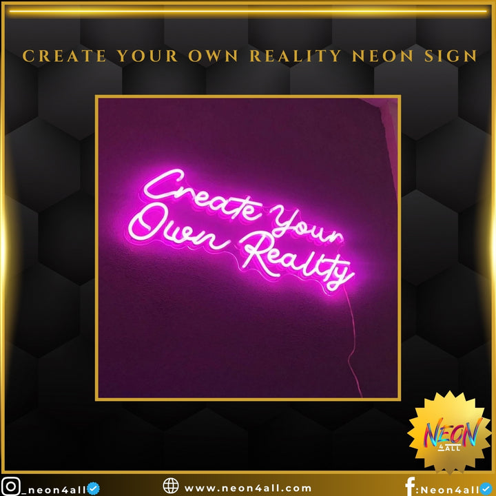 Create your own Reality neon sign