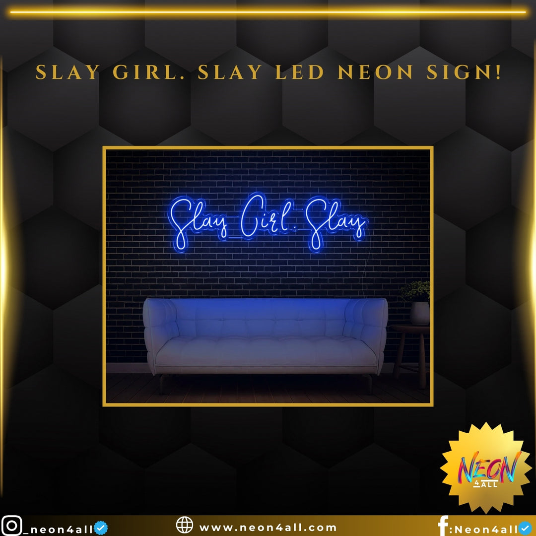 Slay Girl. Slay LED Neon Sign!