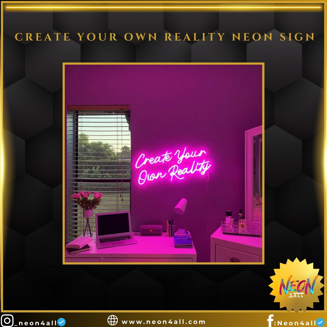 Create your own Reality neon sign