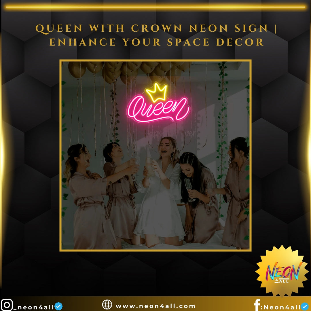 Queen With Crown Neon Sign | Enhance Your Space Decor