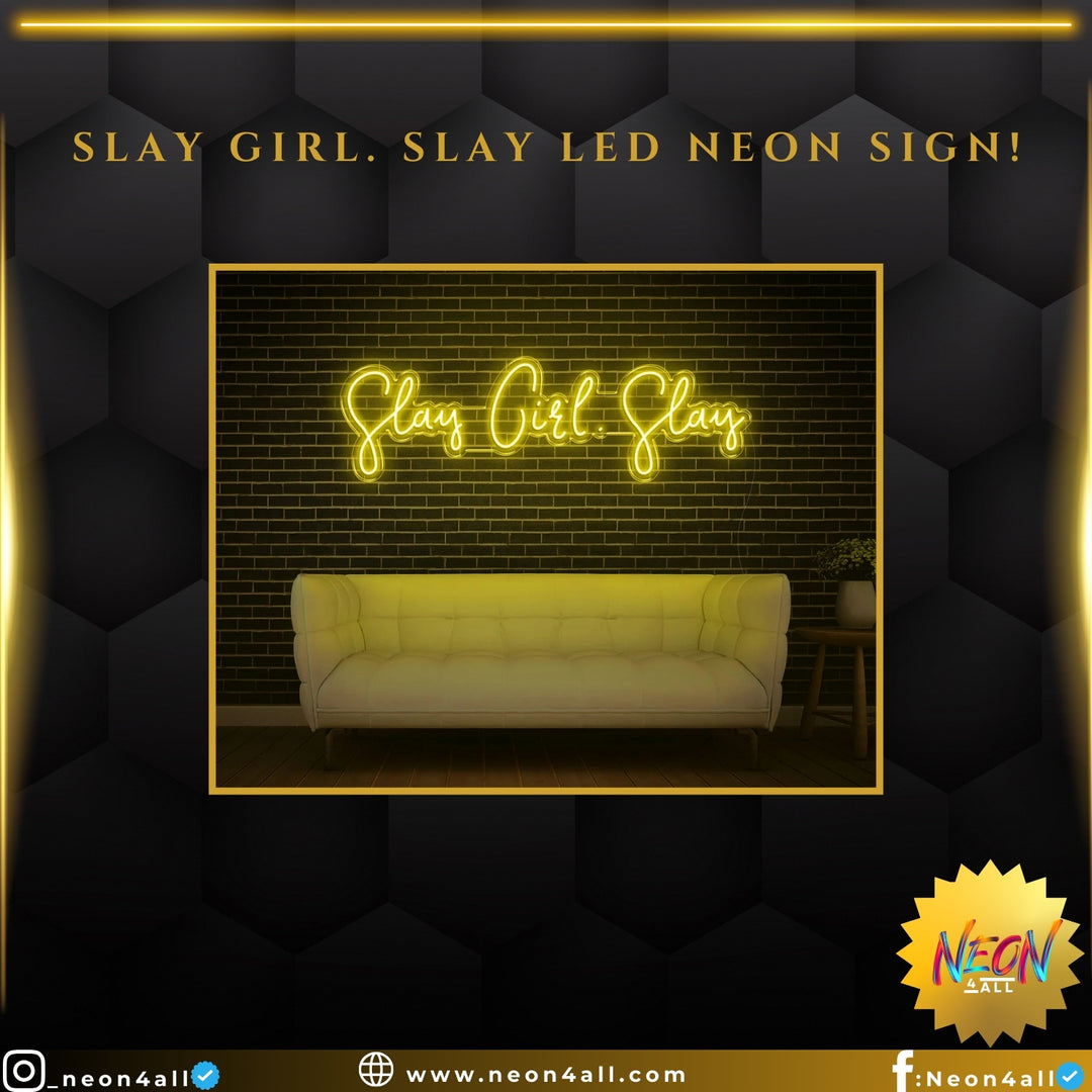 Slay Girl. Slay LED Neon Sign!