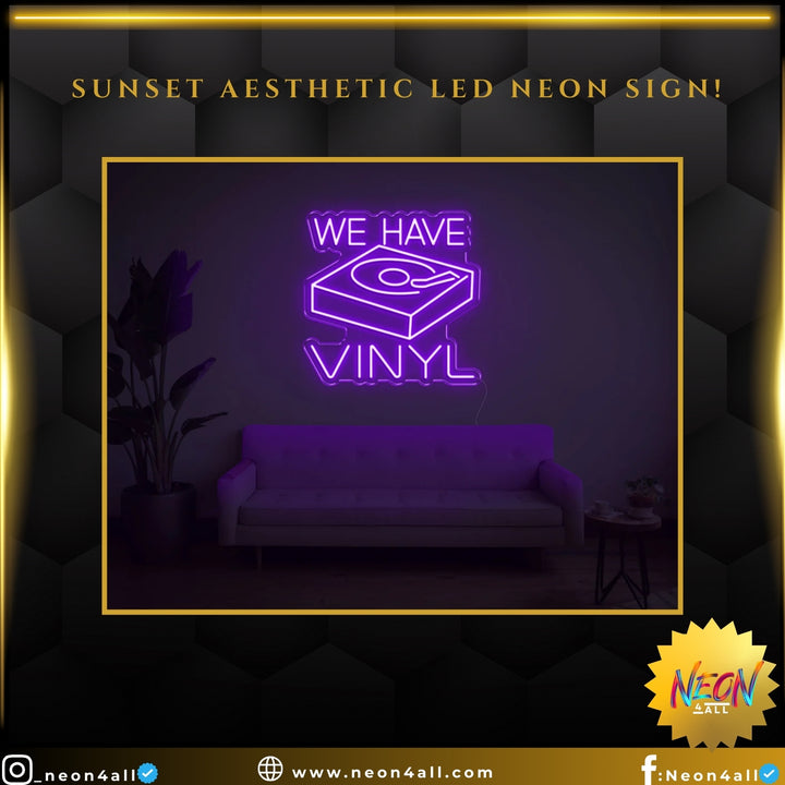 We Have Vinyl LED Neon Sign!