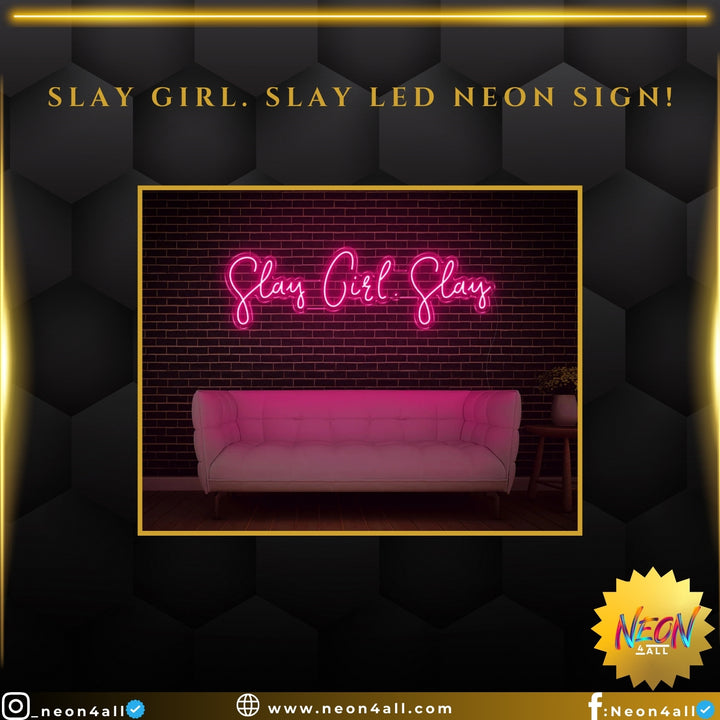 Slay Girl. Slay LED Neon Sign!